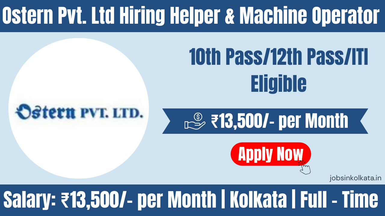 Ostern Pvt. Ltd Hiring Helper & Machine Operator | 10th/HSC/ITI Jobs | Salary Up to ₹15,000 + PF & ESIC Logo