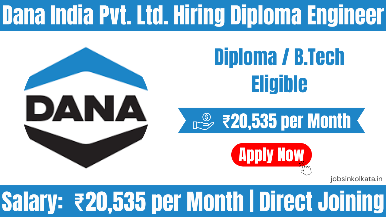 DANA India Pvt. Ltd NAPS Jobs in Chakan | Diploma & B.Tech Production Roles | Salary Up to ₹20,535 per Month