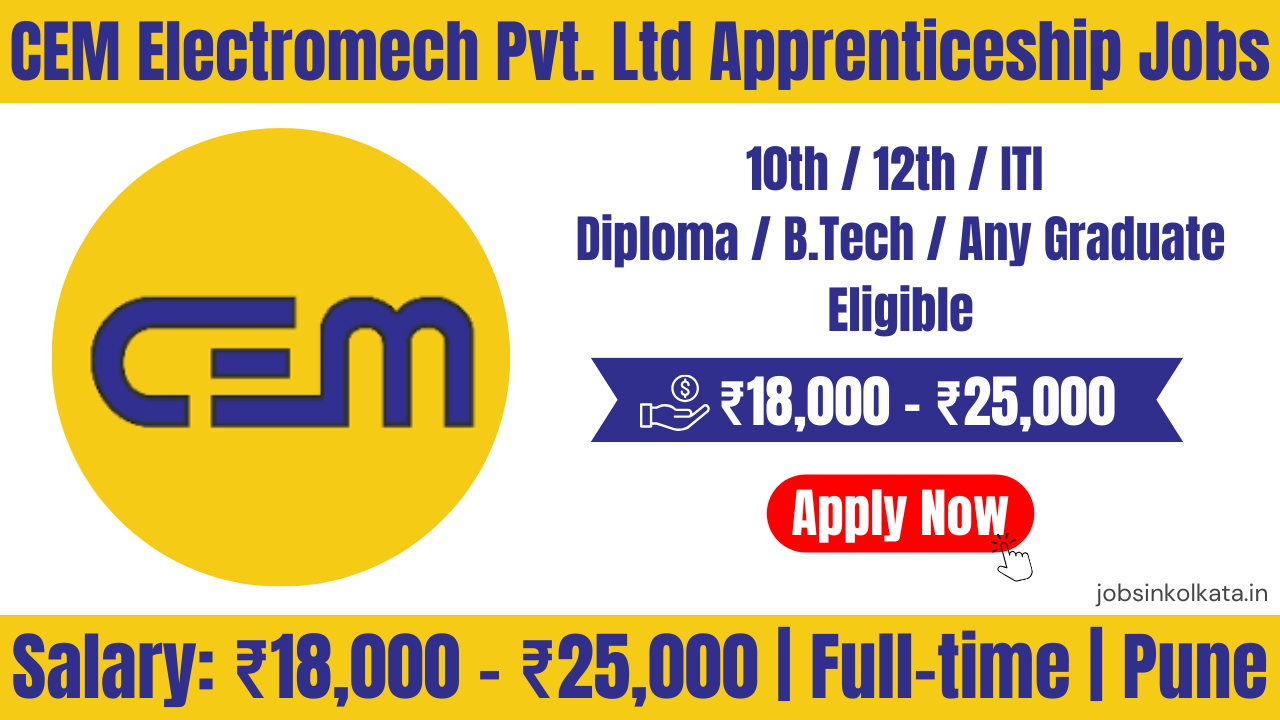 CEM Electromech Pvt. Ltd Apprenticeship Jobs Pune | NATS/NAPS Trainee | Salary Up to ₹25,000 per Month