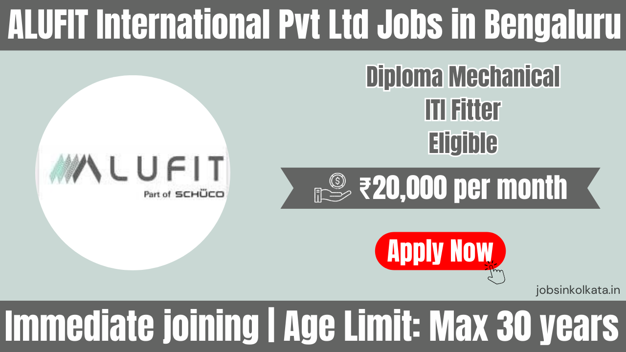 ALUFIT International Pvt Ltd Jobs in Bengaluru | Operator & Technician Hiring | Diploma & ITI Fitter | Salary ₹20,000 + OT ₹182/hr