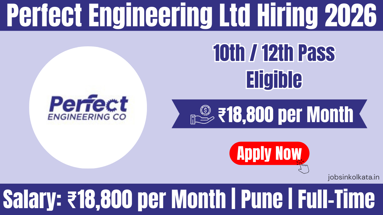 Perfect Engineering Ltd Hiring 2026 | Production & Machine Operator Jobs in Lonavala Pune | 10th/12th/ITI | Salary ₹18,800 Per Month