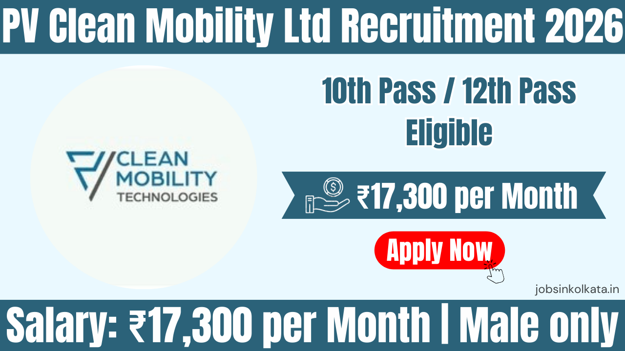 PV Clean Mobility Ltd Recruitment 2026 – SSC/HSC Pass Jobs in Chakan | Salary ₹17,300 In-Hand | NAPS Apprenticeship