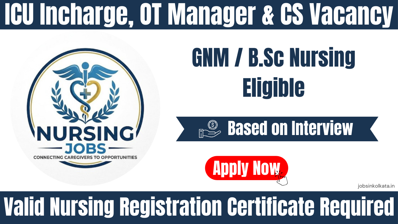Healthcare Jobs in Burdwan 2026 | ICU Incharge, OT Manager & Company Secretary Vacancy in West Bengal