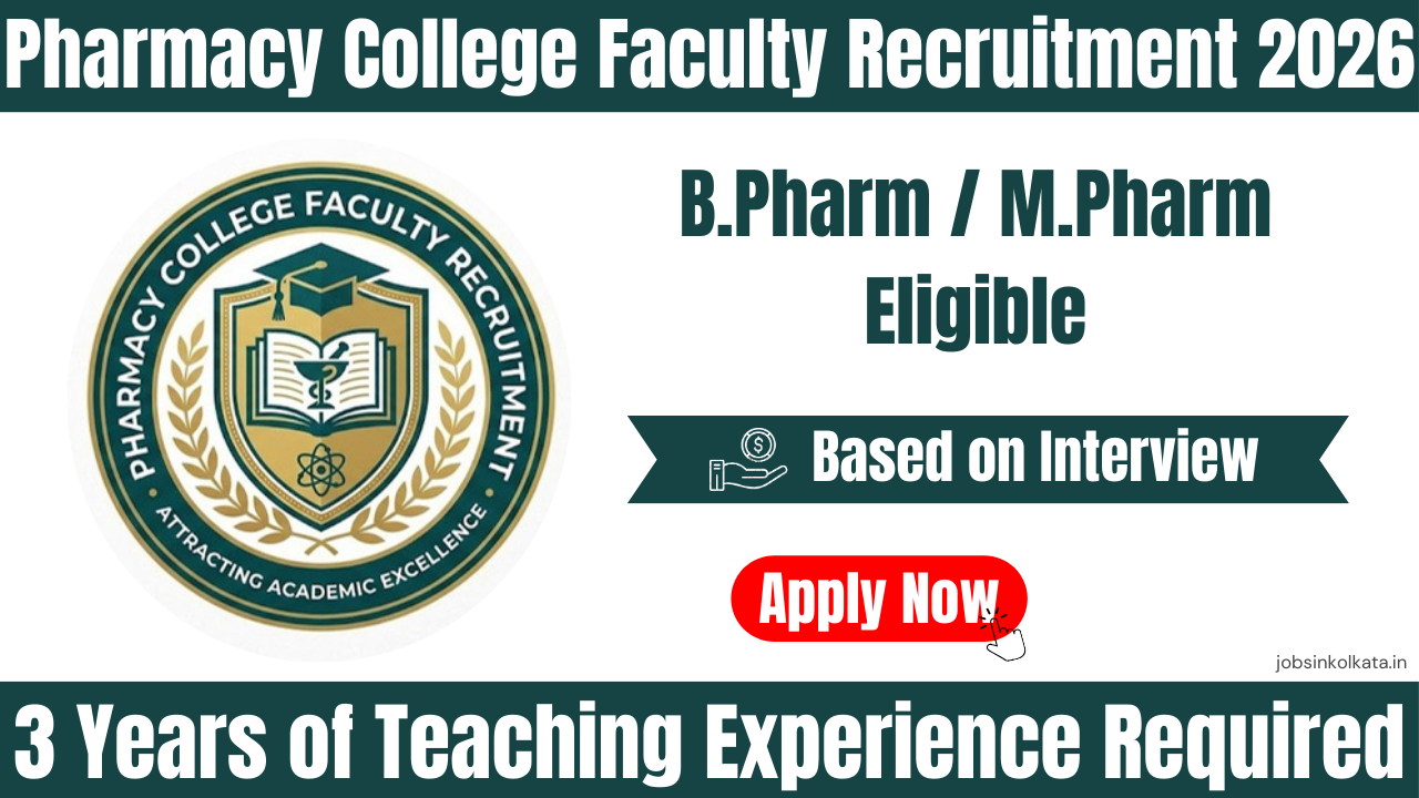 Pharmacy College Faculty Recruitment 2026 in Bolpur | Principal, Assistant Professor & Lecturer Jobs in Birbhum West Bengal