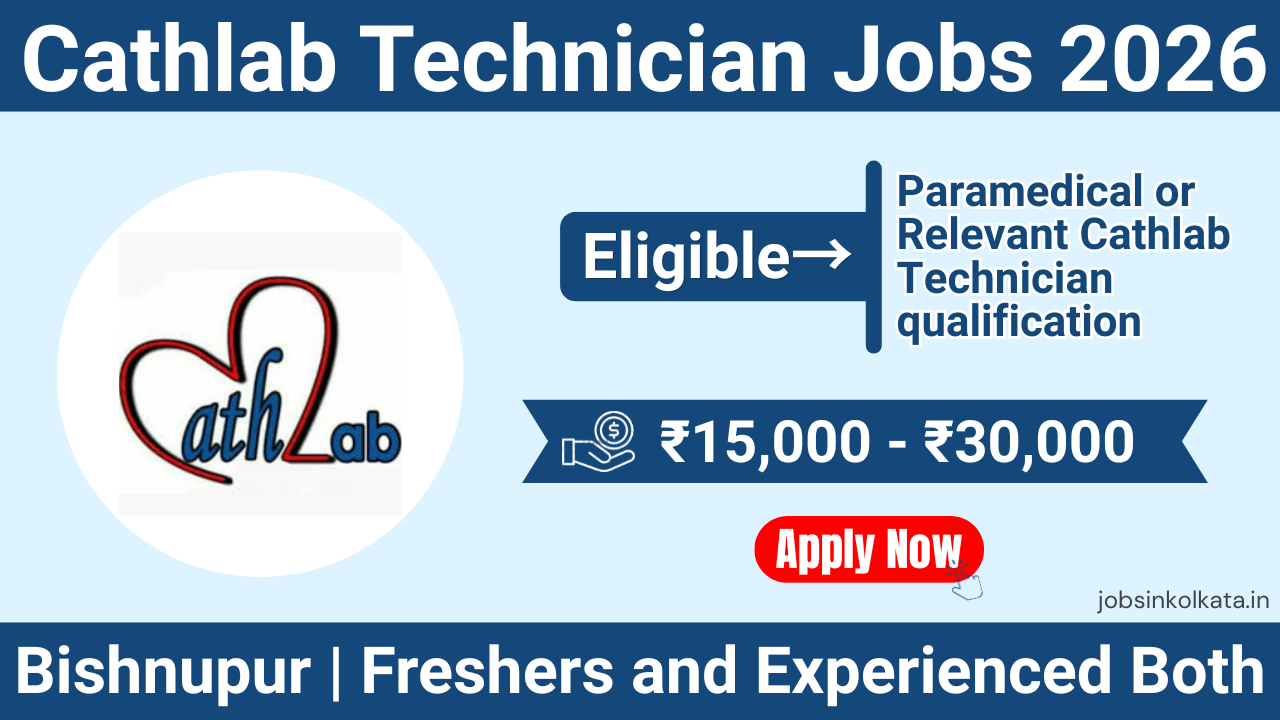 Cathlab Technician Jobs 2026 – Hospital Hiring in Bankura Bishnupur | Salary up to ₹30,000