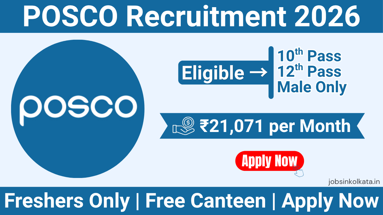 POSCO Recruitment 2026 – 10th Pass & 12th Pass Jobs | Salary ₹21,071 + Free Canteen