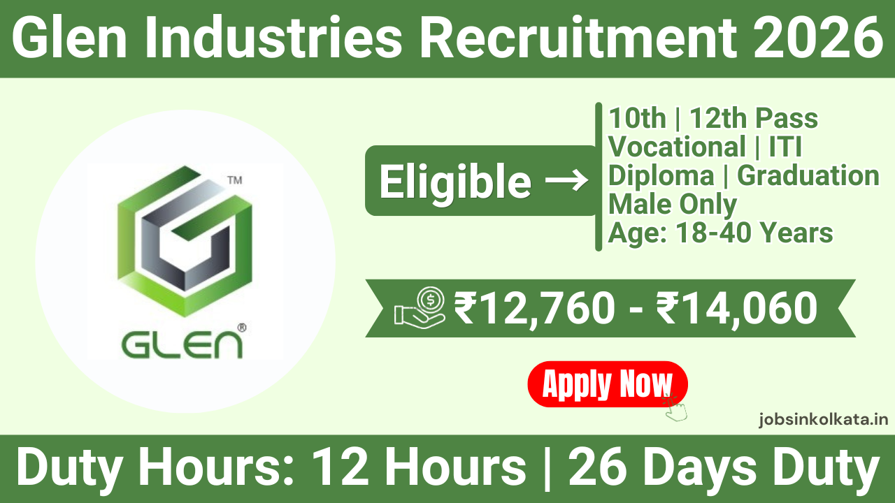 Glen Industries Recruitment 2026 | Operator & Packing Jobs in Howrah